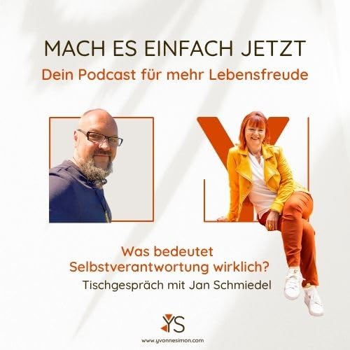 "Was bedeutet Selbstverantwortung wirklich?" - Tischgespr&auml;ch mit Yvonne & Jan
