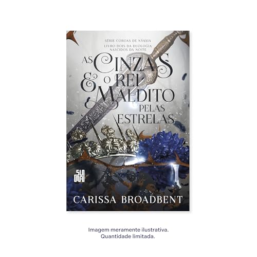 As cinzas e o rei maldito pelas estrelas (Com brindes): Livro 2 da duologia Nascidos da Noite