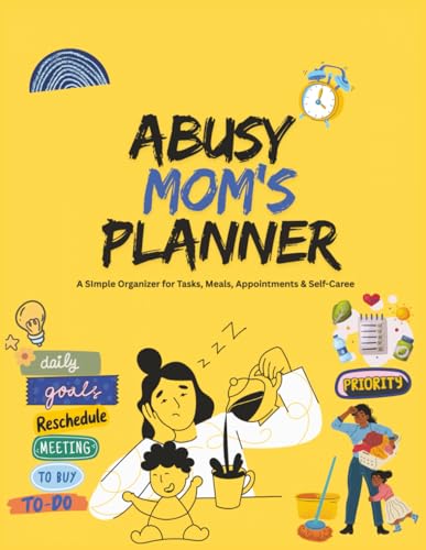 Daily Planner for Busy Moms: A Simple Organizer for Tasks,