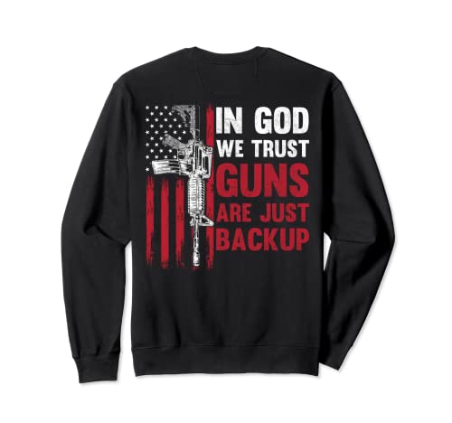 En Dios confiamos en que las armas son solo una bandera estadounidense AR-15 de respaldo Sudadera