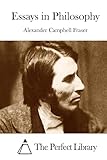 Essays in Philosophy (Perfect Library)