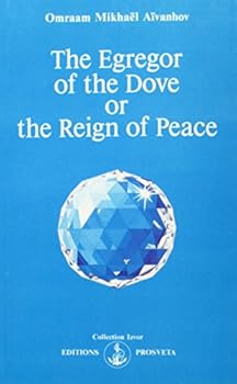 Paperback The Egregor of the Dove or the Reign of Peace Book