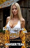 Sottomessa nel fienile : Racconti erotici autunnali (Cronache di un autunno proibito Vol. 1)