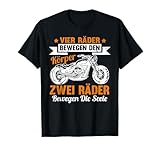 Lustige Motorrad - Zwei Räder bewegen die Seele Biker Spruch T-Shirt