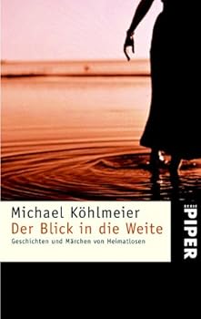 Paperback Der Blick in die Weite. Geschichten und Märchen von Heimatlosen. [German] Book