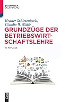 Grundzüge der Betriebswirtschaftslehre (De Gruyter Studium)