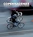 Copenhagenize: The Definitive Guide to Global Bicycle Urbanism