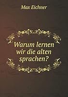 Warum lernen wir die alten sprachen? 5519288011 Book Cover