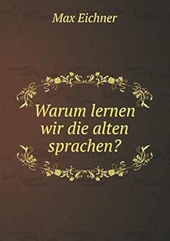 Paperback Warum lernen wir die alten sprachen? [German] Book