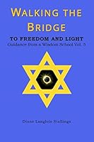 Walking The Bridge: To Freedom and Light 099964114X Book Cover