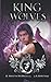 King of Wolves: A Little Red Riding retelling