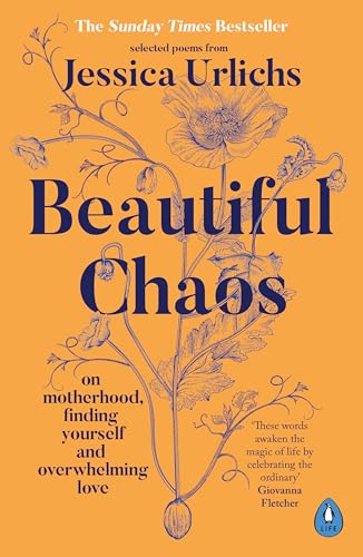 Image of Beautiful Chaos: On Motherhood, Finding Yourself and Overwhelming Love