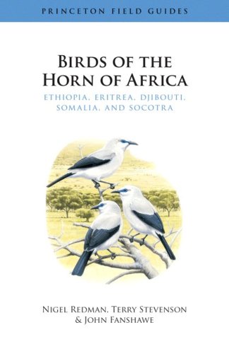 Birds of the Horn of Africa: Ethiopia, Eritrea, Djibouti, Somalia, and Socotra (Princeton Field Guides, 51)