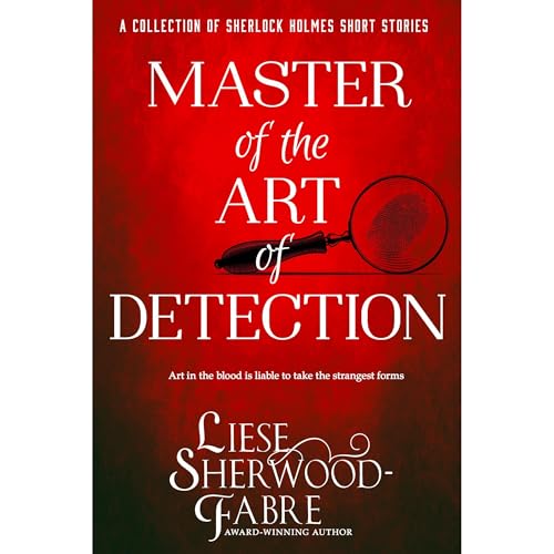 Master of the Art of Detection by Liese Sherwood-Fabre episode artwork