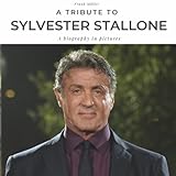 A tribute to Sylvester Stallone: A biography in pictures