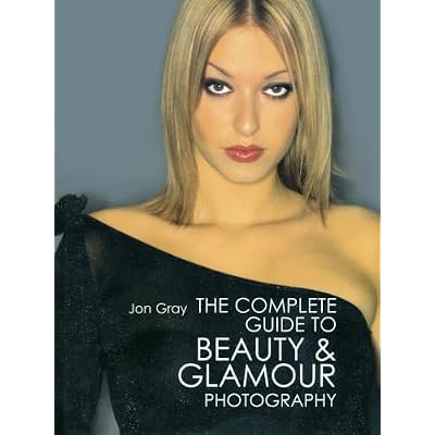 The Complete Guide to Beauty & Glamour Photography