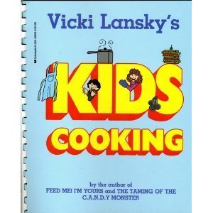 Vicki Lansky's Kids Cooking 0590406248 Book Cover