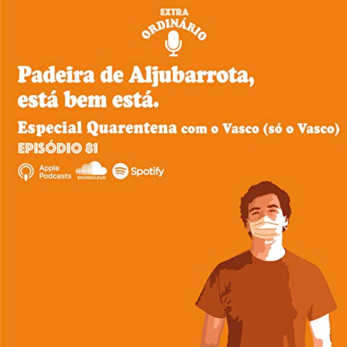 Epis&oacute;dio 81 - Padeira de Aljubarrota, est&aacute; bem est&aacute;