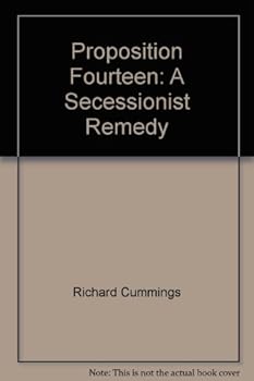 Paperback Proposition Fourteen: A Secessionist Remedy Book
