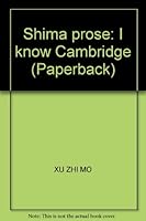 Shima prose: I know Cambridge (Paperback) 7500114354 Book Cover