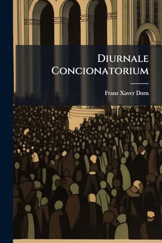 Diurnale Concionatorium: I. E. Conceptus Praedicabiles