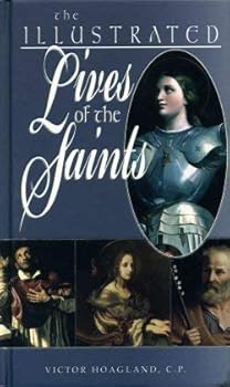 Paperback The Illustrated Lives of the Saints Book