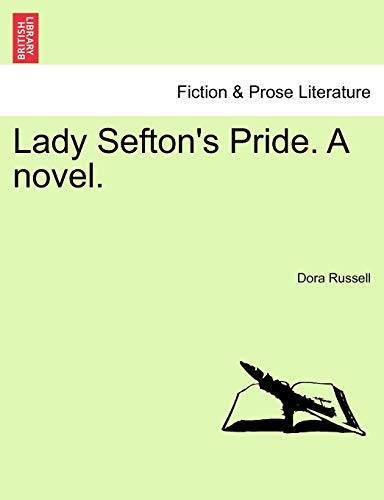 Lady Sefton's Pride. a Novel.