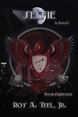 Selfie: A Suspense, Thriller, The Iron Eagle Series Book: Eighteen