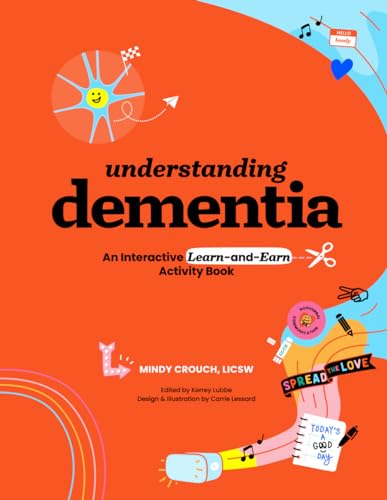 Understanding Dementia: An Interactive Learn-and-Earn Activity Book