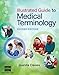 Illustrated Guide to Medical Terminology