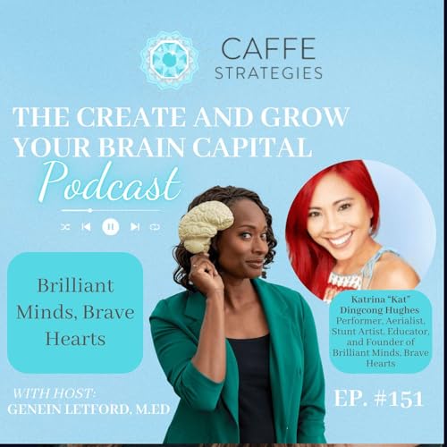 Episode #151 Building Brilliant Minds and Brave Hearts with &ldquo;Kat&rdquo; Hughes