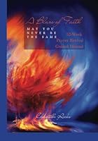 A Blaze of Faith: 52-Week Prayer Revival Guided Manual 1962942058 Book Cover