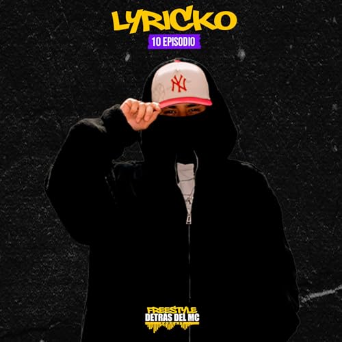DETRÁS DEL MC 4T| LYRICKO