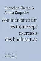COMMENTAIRES SUR LES TRENTE-SEPT EXERCICES DES BODHISATTVAS 2742797971 Book Cover