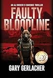 Faulty Bloodline: An AJ Docker and Banshee Thriller