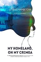 My Homeland, Oh My Crimea 1910886041 Book Cover