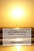 101 Tips and Thoughts on Coping with Grief and Loss 1484962982 Book Cover