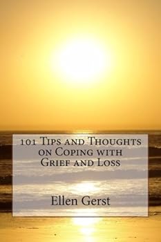 Paperback 101 Tips and Thoughts on Coping with Grief and Loss Book