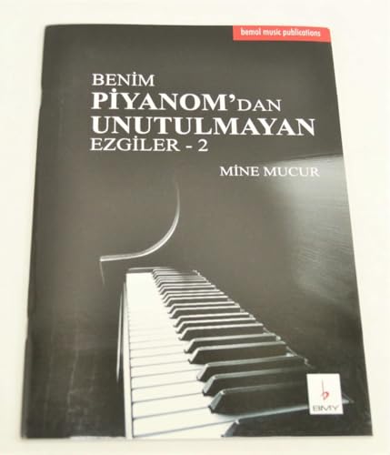 Bemol BMY-095 BENİM PİYANOMDAN UNUTULMAYAN EZGİLER 2 MİNE MUCUR