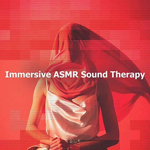 Immersive ASMR Sound Therapy ASMR Therapy Everything Else