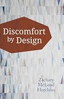 Discomfort by Design 1639934928 Book Cover