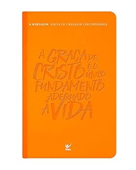 Paperback Bíblia A Mensagem – A graça de Cristo - (Em Portugues do Brasil) - A graca de Cristo e o unico fundamento adequado a vida. Hb. 13.9 [Portuguese] Book