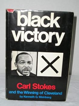Hardcover Black victory;: Carl Stokes and the winning of Cleveland, Book