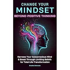 Change Your Mindset: Beyond Positive Thinking Audiolibro Por Brooke Emerson arte de portada