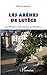 Produktbild Les Arènes de Lutèce: Les réflexions d'une psy face au coronavirus