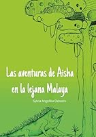Las aventuras de Aisha en la lejana Melaya 3837071960 Book Cover