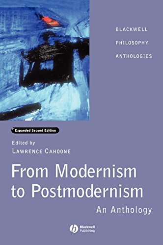 From Modernism to Postmodernism: An Anthology Expanded (Blackwell Philosophy Anthologies) (2003-02-0