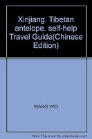 Xinjiang. Tibetan antelope. self-help Travel Guide 780653251X Book Cover