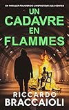  Un Cadavre en Flammes: Un thriller policier de l’inspecteur Álex Cortés