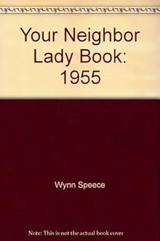 Paperback Your Neighbor Lady Book: 1955 Book
